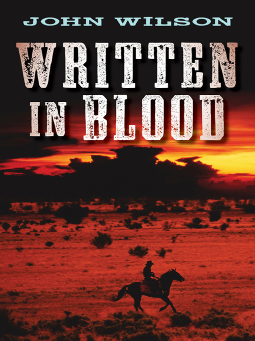 Title details for Written in Blood by John Wilson - Available